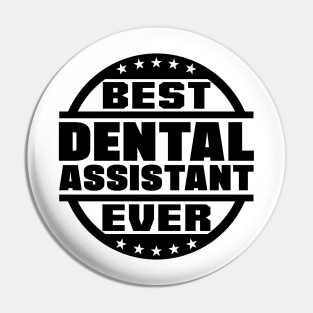 Best Dental Assistant Ever Pin