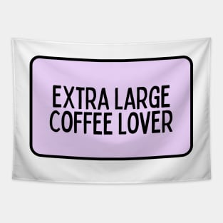 Extra Large Coffee Lover - Coffee Quotes Tapestry