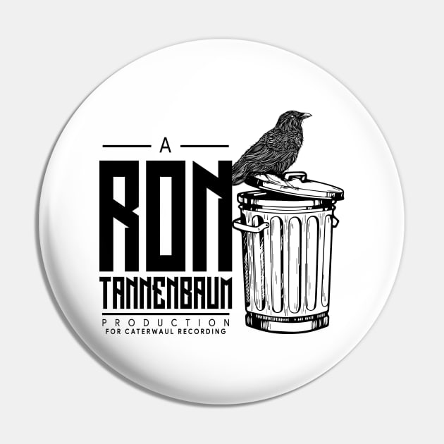 A Ron Tannenbaum Production Pin by EverGreene