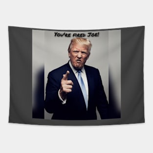 "Joe You're Fired" Tapestry