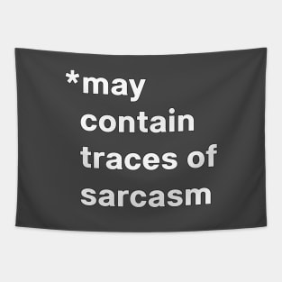 May contain traces of sarcasm, sarcastic edgy thsirt statement Tapestry