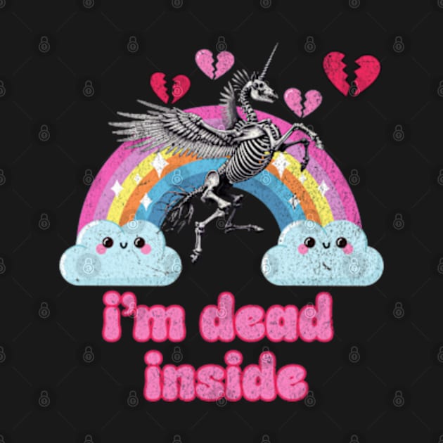 Im Dead Inside Kawaii Unicorn Skeleton Pastel Goth Creepy Cute by Lavender Celeste