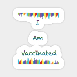 I am vaccinated Magnet