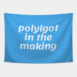 Polyglot in the Making Tapestry