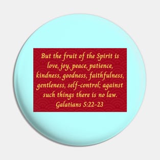 Bible Verse Galatians 5:22-23 Pin