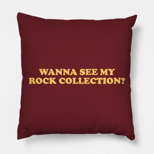 Wanna See My Rock Collection Shirt Bestie Friend Gift Pillow