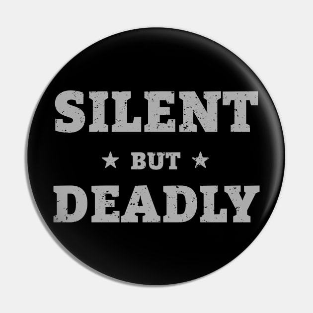 Silent But Deadly Farting Joke Pin by Ambience Art