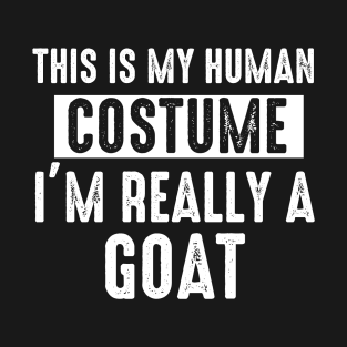 This is My Human Costume I'm Really A Goat Halloween T-Shirt