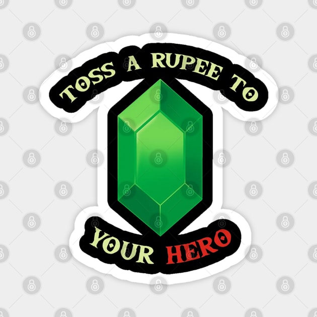 Toss A Rupee To Your Hero Magnet by dunjosh