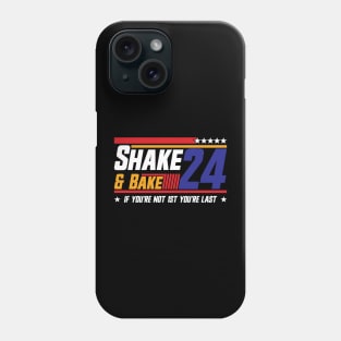 Shake And Bake 24 If You're Not 1st You're Last Phone Case