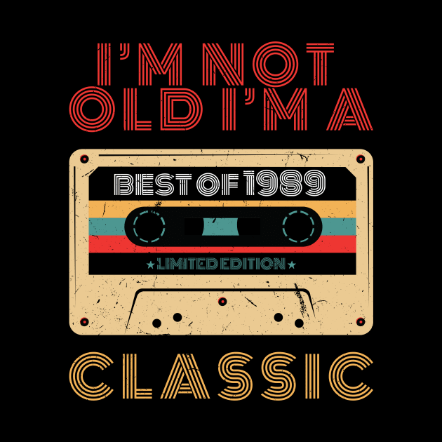 im not old im a classic 1989 by Monosshop