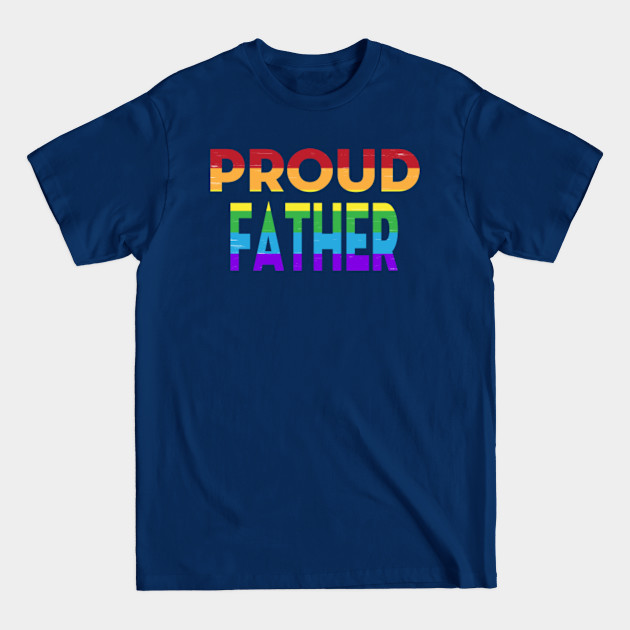 Discover Mens LGBT Pride Awareness Month Proud Dad T Shirt FATHER - Mens Lgbt Pride Awareness Month Proud D - T-Shirt