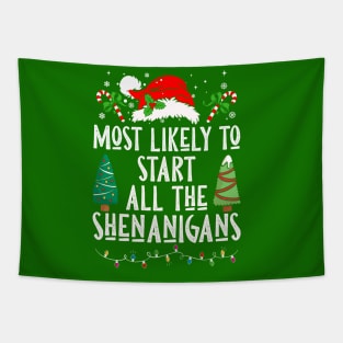 Most Likely To Start All The Shenanigans Tapestry