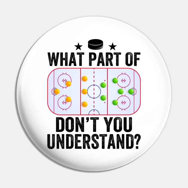 What Part Of You Don't Understand Funny Ice Hockey Coach Pin by DragonTees