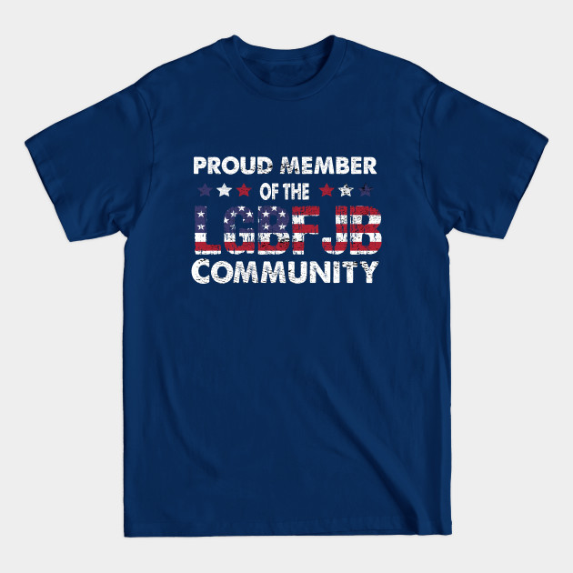 Discover Proud Member Of The LGBFJB Community, LgbFjb, Conservative Anti Biden, funny Christmas - Lgbfjb Community - T-Shirt