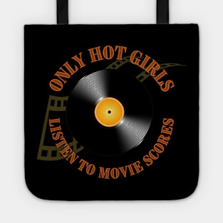 Only Hot Girls Listen to Movie Scores Tote