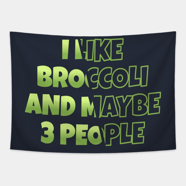 I Like Broccoli An Maybe 3 People - Sliced NYS Tapestry by juragan99trans