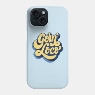 Going loco calligraphy Phone Case