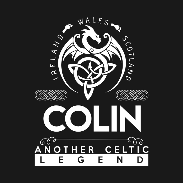 Colin Name T Shirt - Another Celtic Legend Colin Dragon Gift Item by harpermargy8920