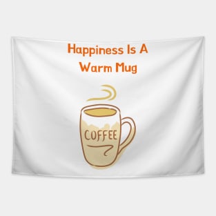 Happiness is a Warm Mug Tapestry