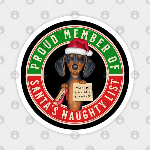 Cute Doxie Dog on Dachshund Proud Member of Santa's Naughty List Magnet by Danny Gordon Art