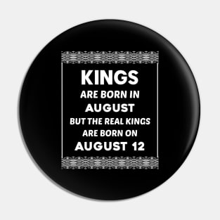 Birthday King White August 12 12th Pin