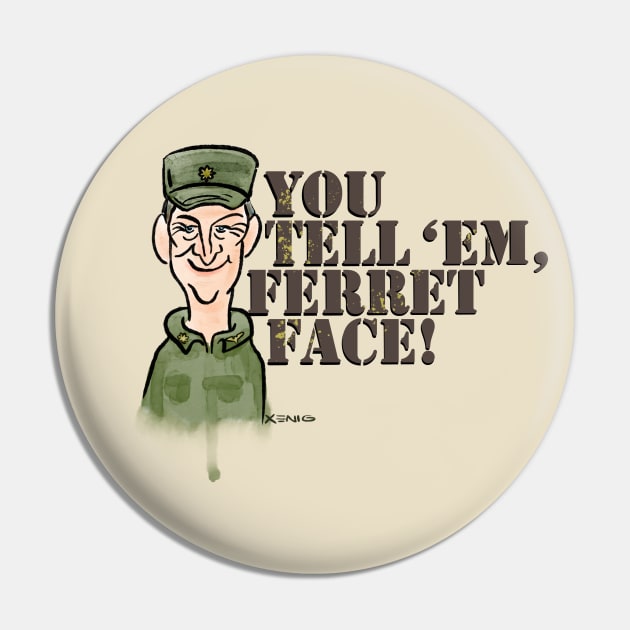 You Tell 'Em, Ferret Face! Pin by NoahGinex