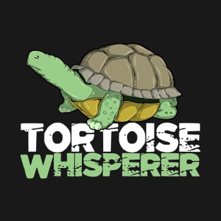 Tortoise Whisperer Funny Saying Pun Gag Turtle Lovers Gift T-Shirt