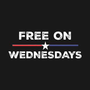 Free On Wednesdays Funny Biden T-Shirt