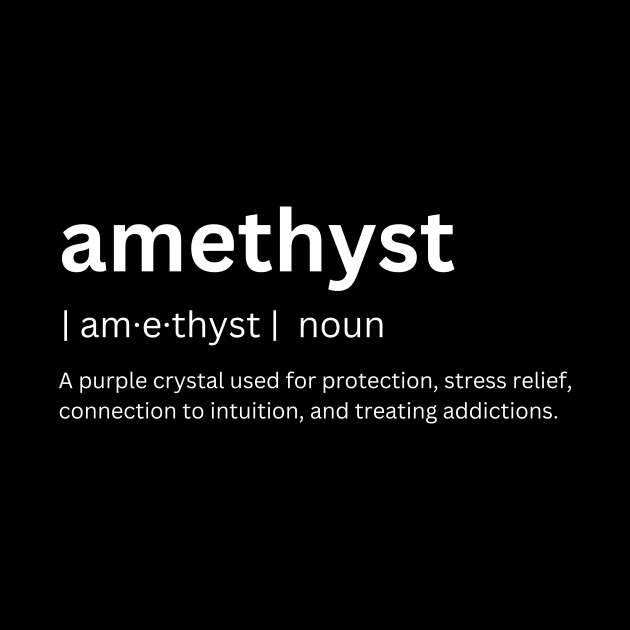 Amethyst Crystal Dictionary Definition Traits by Everyday Spirit Desings