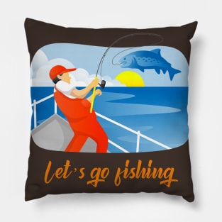 Let's Go Fishing (fisherman on boat catching fish) Pillow