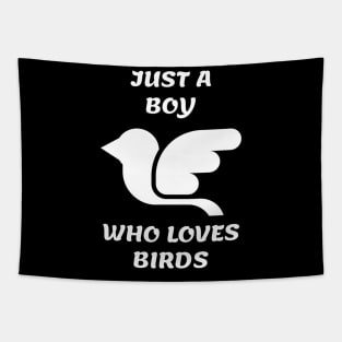 Just A Boy Who Loves Birds Tapestry