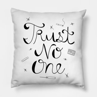 Trust No One Pillow