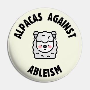 Alpacas Against Ableism - Anti Ableist Pin