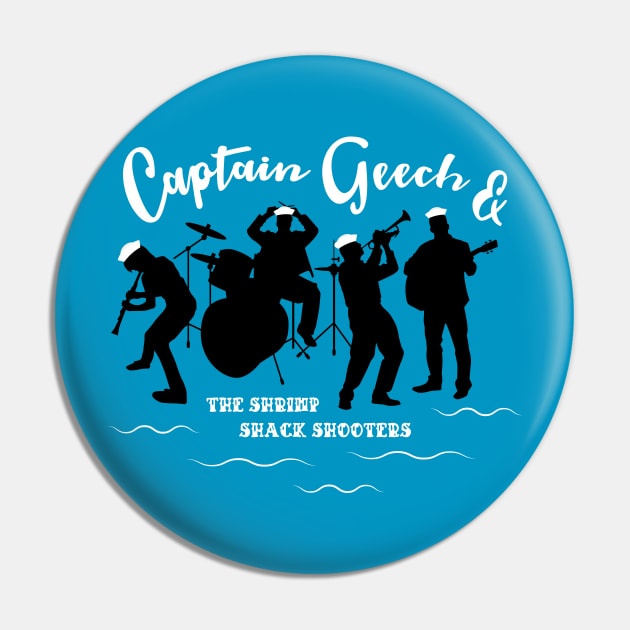 Captain Geech and the Shrimp Shack Shooters Pin by Craftee Designs