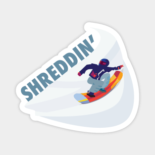 Cool Snowboarder Shreddin' | Snowboarding Slang | Winter Sports | Snowboarder Gift Magnet