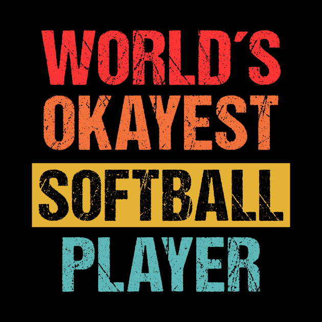 World's Okayest Softball Player | Funny Sports Tee by Indigo Lake
