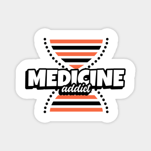 Medicine Addict DNA - Medical Student In Medschool Funny Gift For Nurse & Doctor Medicine Magnet