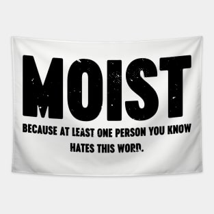 MOIST Because At Least One Person You Know Hates This Word Vintage Retro Tapestry