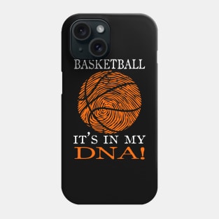 Basketball It's IN MY DNA Basketball Lover Phone Case