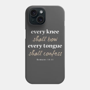 Romans 14:11 Phone Case