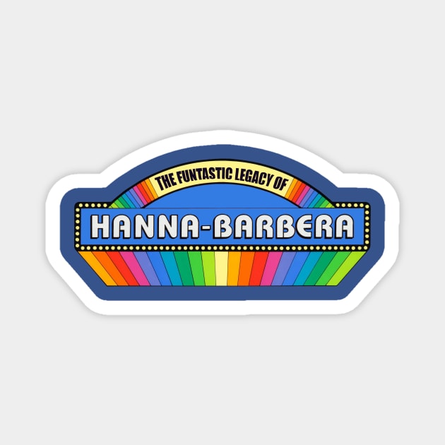 The Funtastic Legacy of Hanna-Barbera Magnet by Cartoonguy