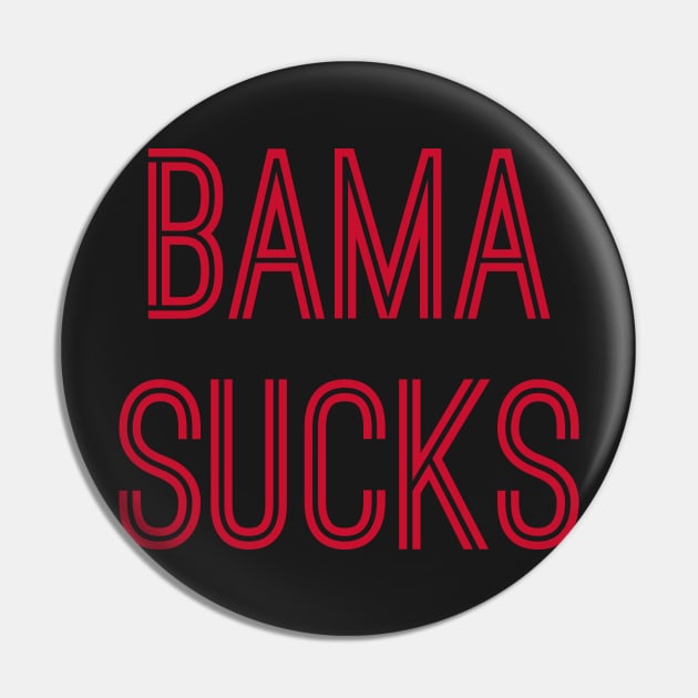 Bama Sucks (Red Text) Pin by caknuck