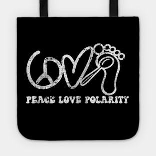 Peace Love Polarity T-Shirt Tote