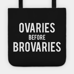 Ovaries before Brovaries Tote