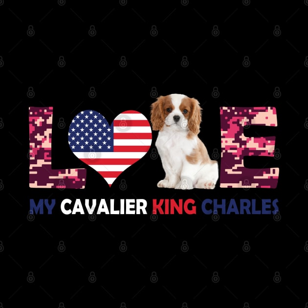 Love my Cavalier King  Charles  Patriotic American Flag by vip.pro123