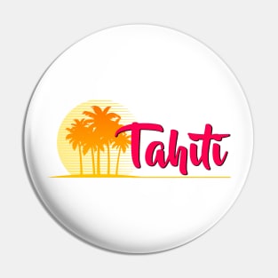 Life's a Beach: Tahiti Pin