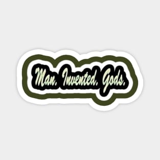 Man. Invented. Gods. - Back Magnet