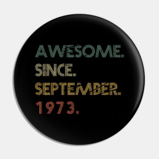 Awesome Since September 1973 Pin