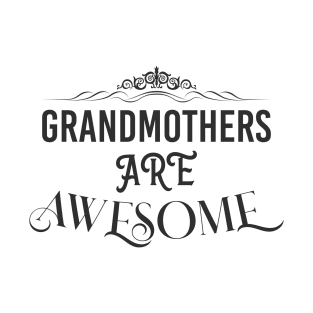 Grandmothers Are Awesome T-Shirt